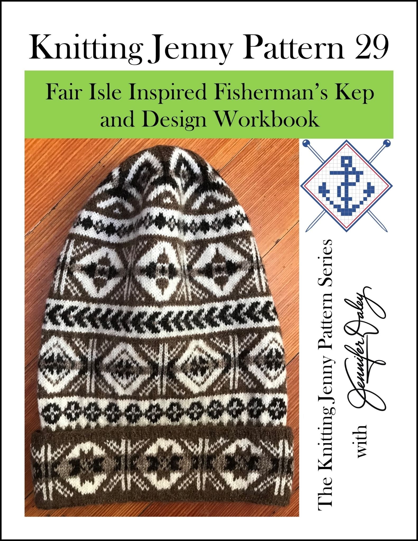 Knitting Jenny Pattern 29: Fair Isle Inspired Fisherman’s Kep and Desi