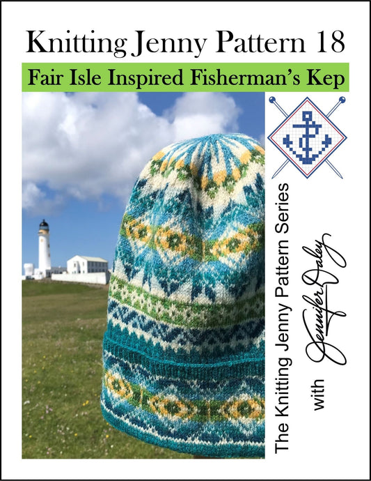 Knitting Jenny Pattern 18: Fair Isle Inspired Fisherman’s Kep