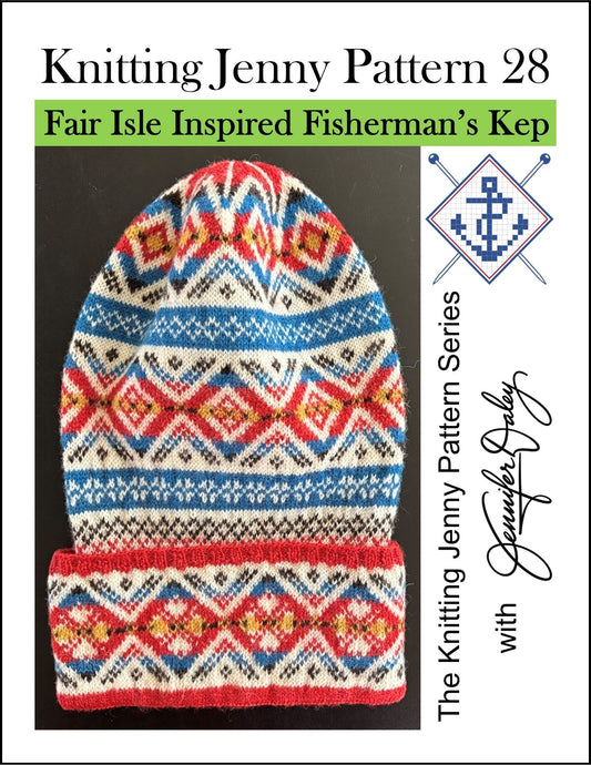 Knitting Jenny Pattern 28: Fair Isle Inspired Fisherman’s Kep