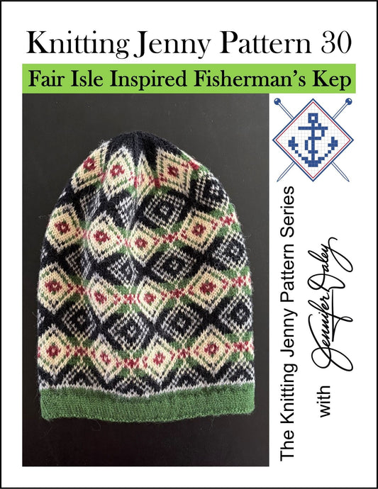 Knitting Jenny Pattern 30: Fair Isle Inspired Fisherman’s Kep